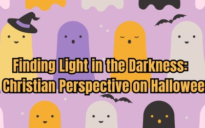 Finding Light in the Darkness: A Christian Perspective on Halloween