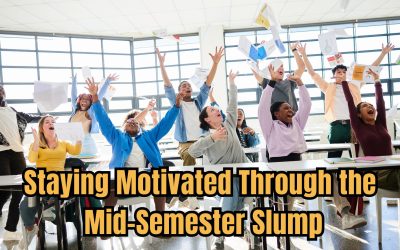Staying Motivated Through the Mid-Semester Slump