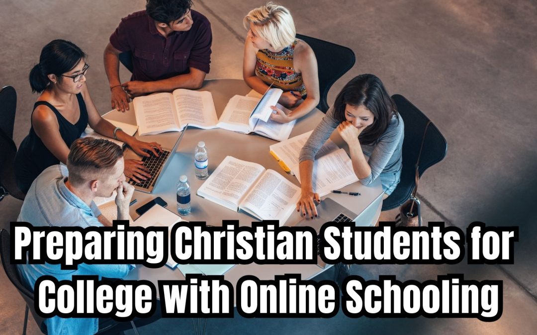 Preparing Christian Students for College with Online Schooling