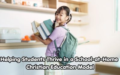 Helping Students Thrive in a School-at-Home Christian Education Model