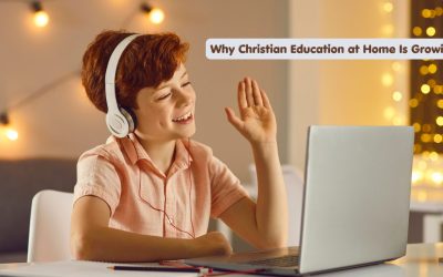 Why Christian Education at Home Is Growing