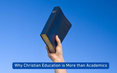 Why Christian Education is More than Academics