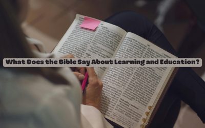 What Does the Bible Say About Learning and Education?