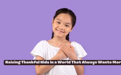 Raising Thankful Kids in a World That Always Wants More